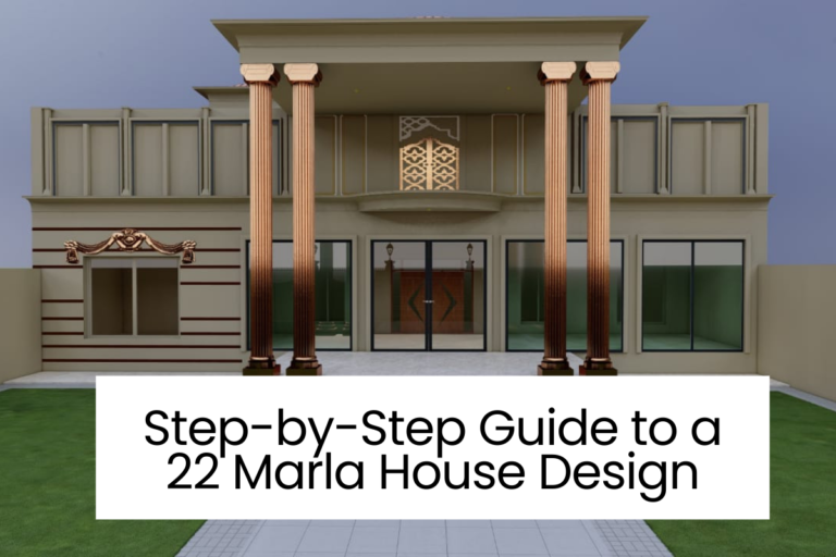 Step-by-Step Guide to a 22 Marla House Design